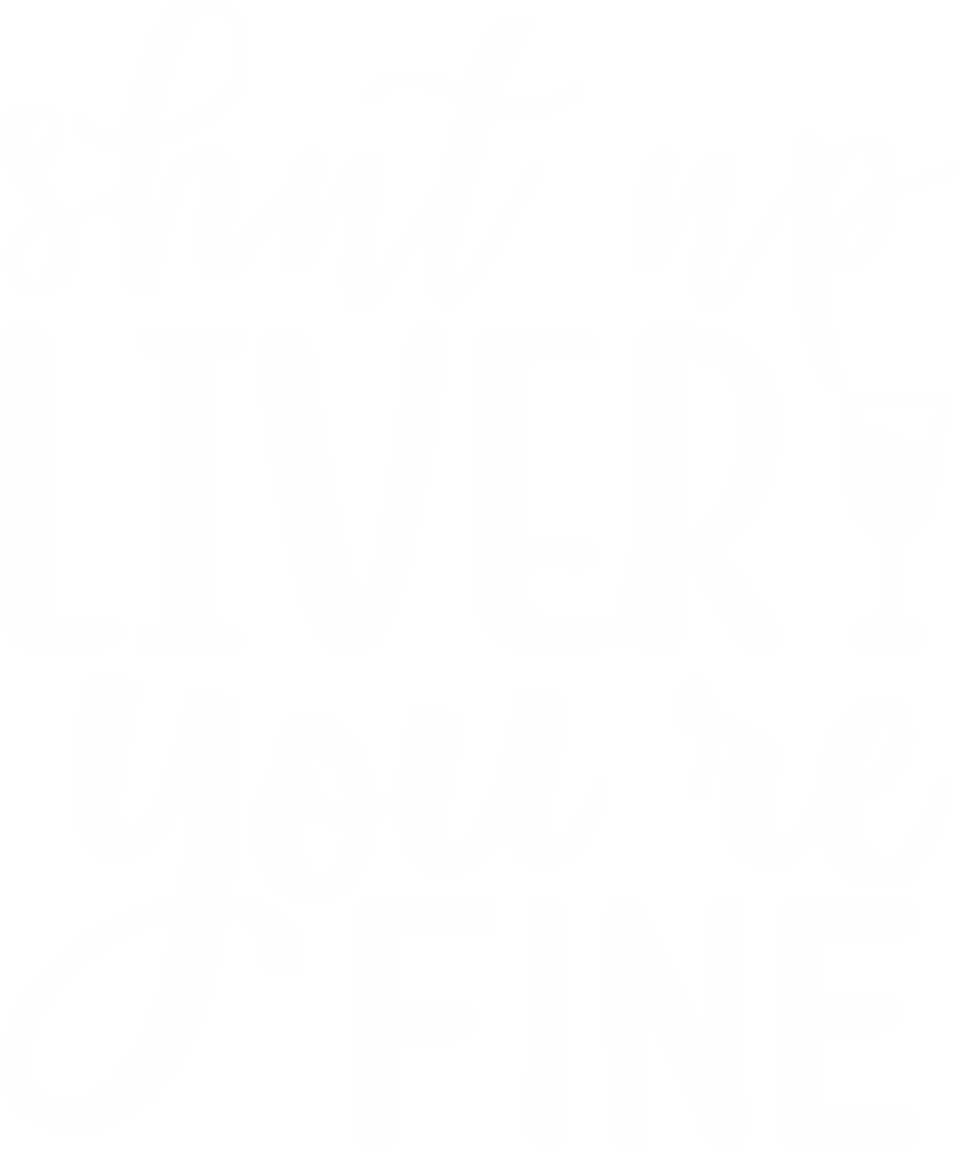 Shut Up Liver You're Fine Digital Download