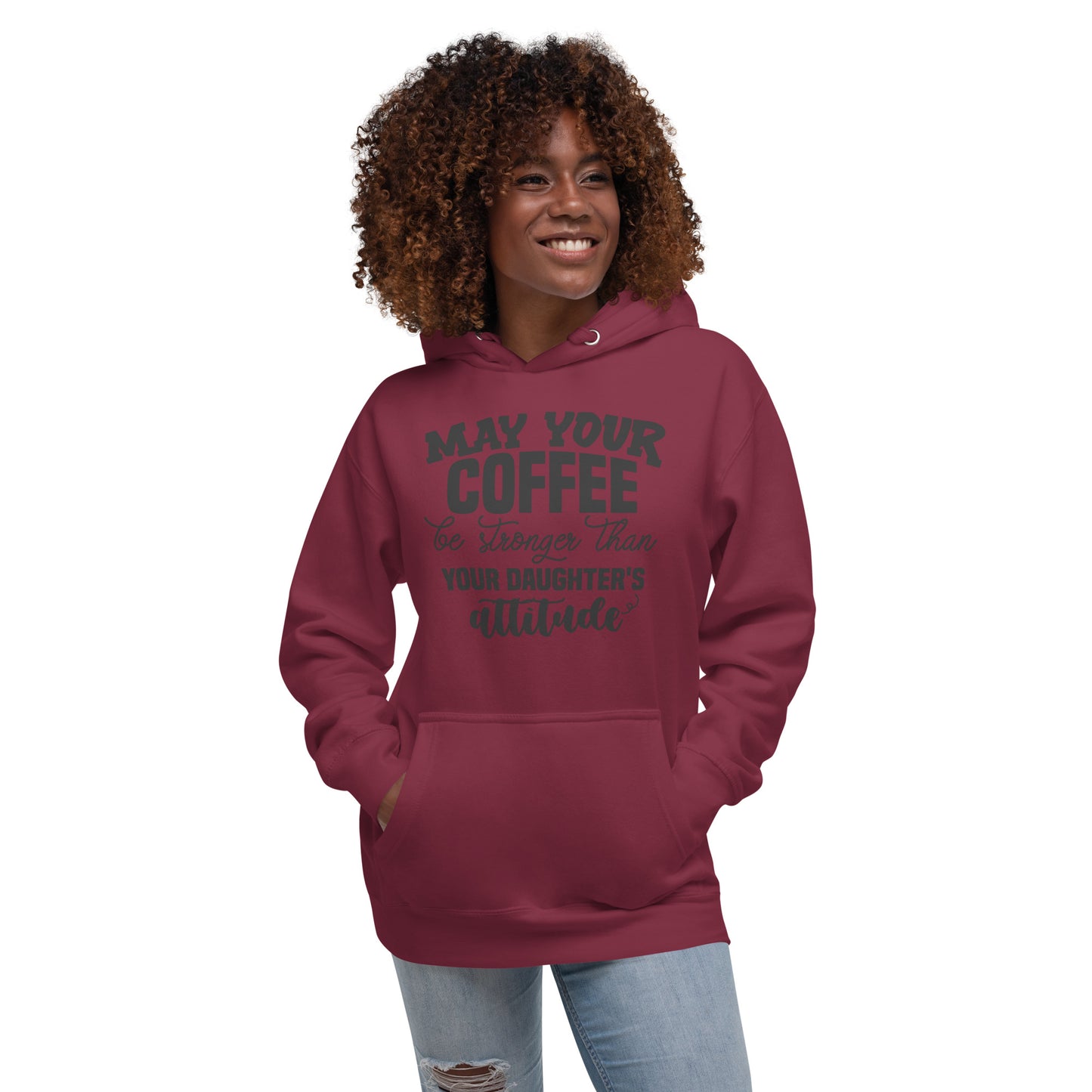 Coffee as strong as daughters attitude Unisex Hoodie