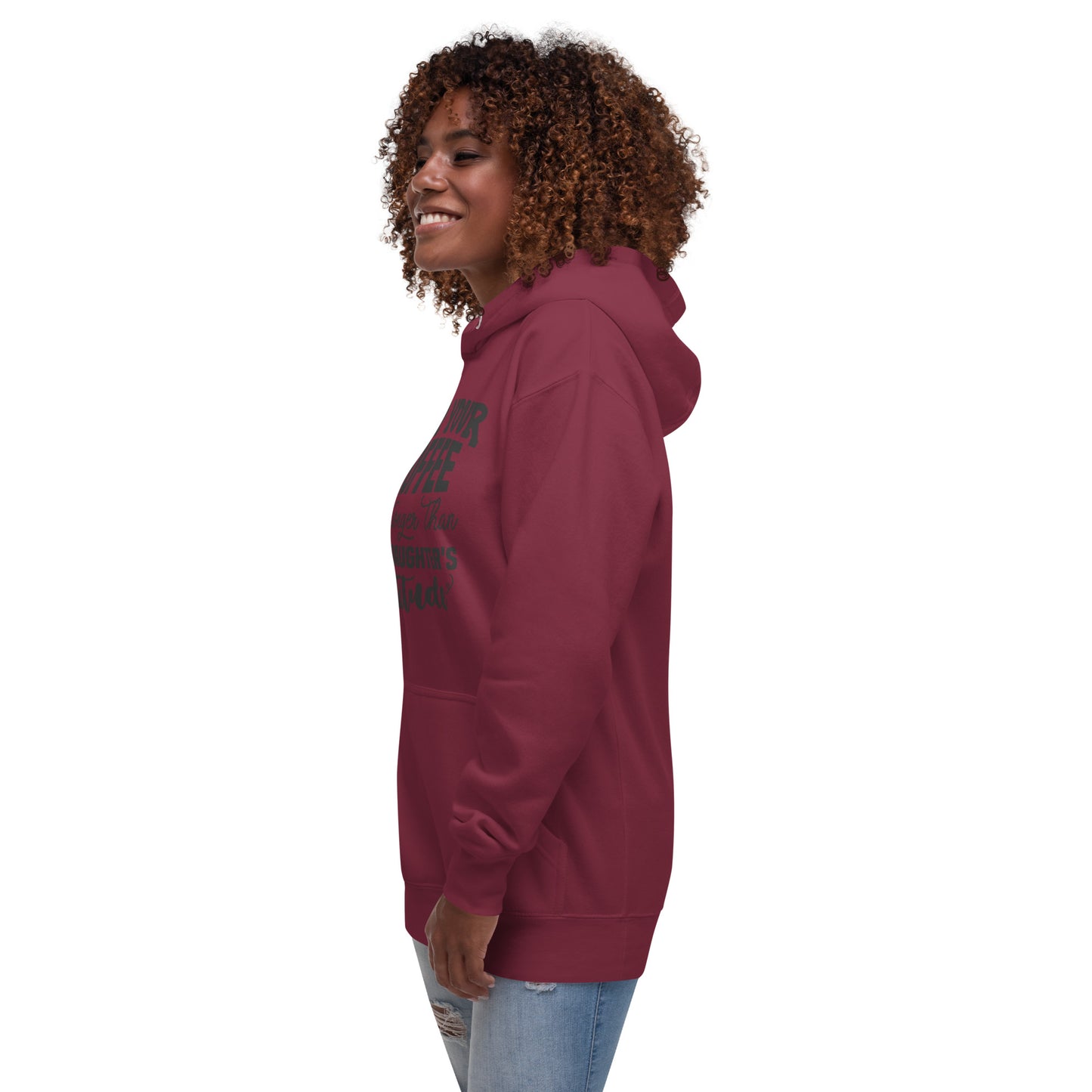 Coffee as strong as daughters attitude Unisex Hoodie