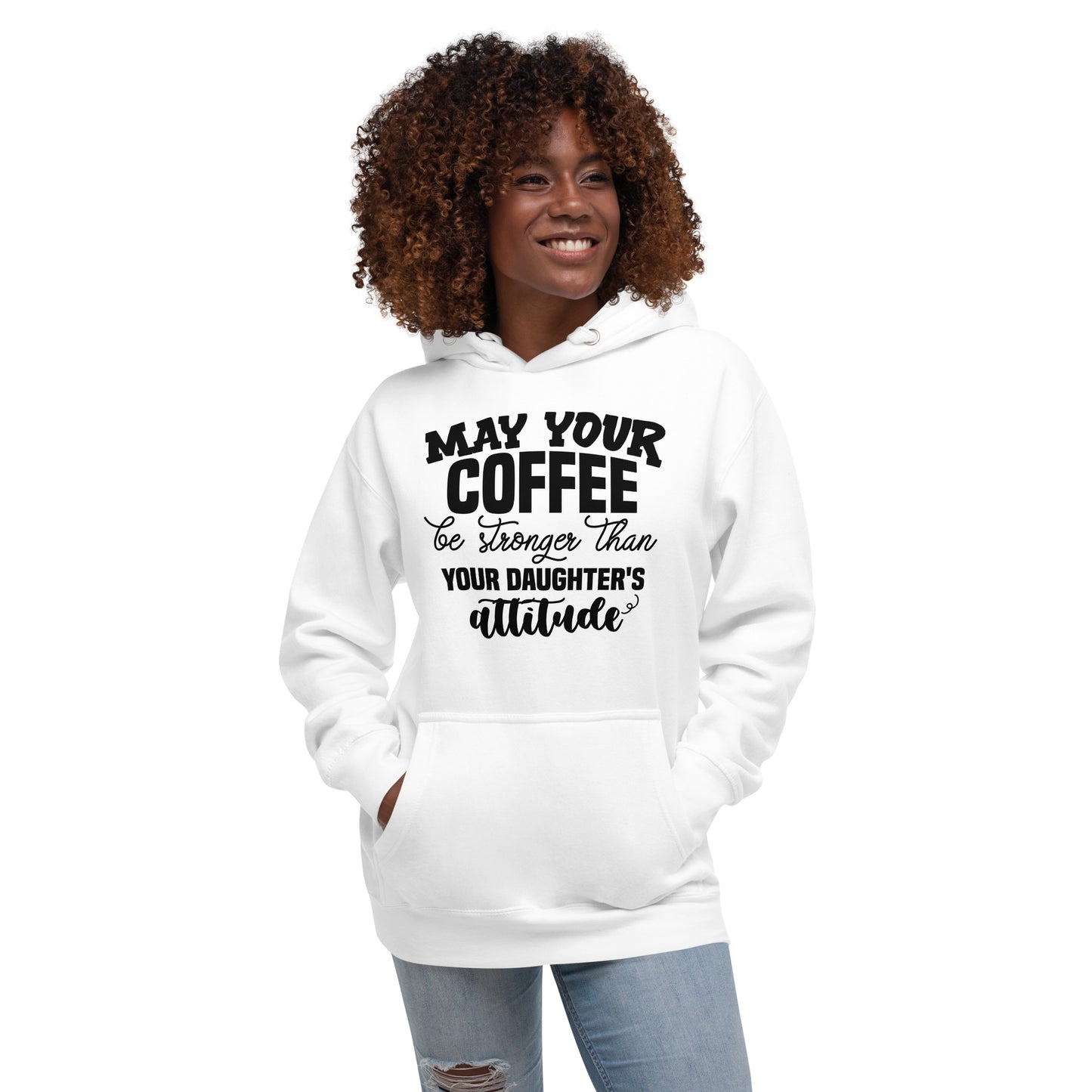 Coffee as strong as daughters attitude Unisex Hoodie