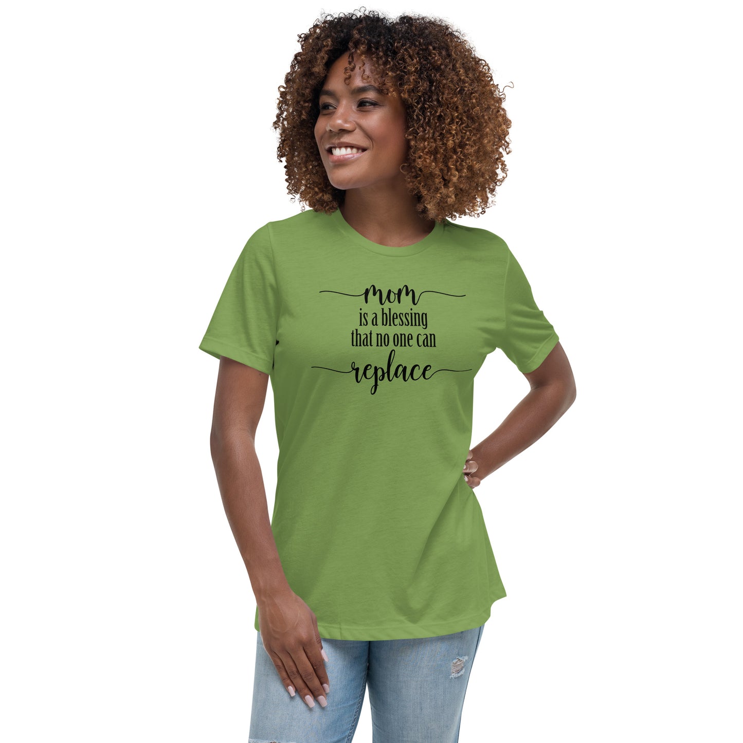 Mom is a blessing that no one can replace Women's Relaxed T-Shirt