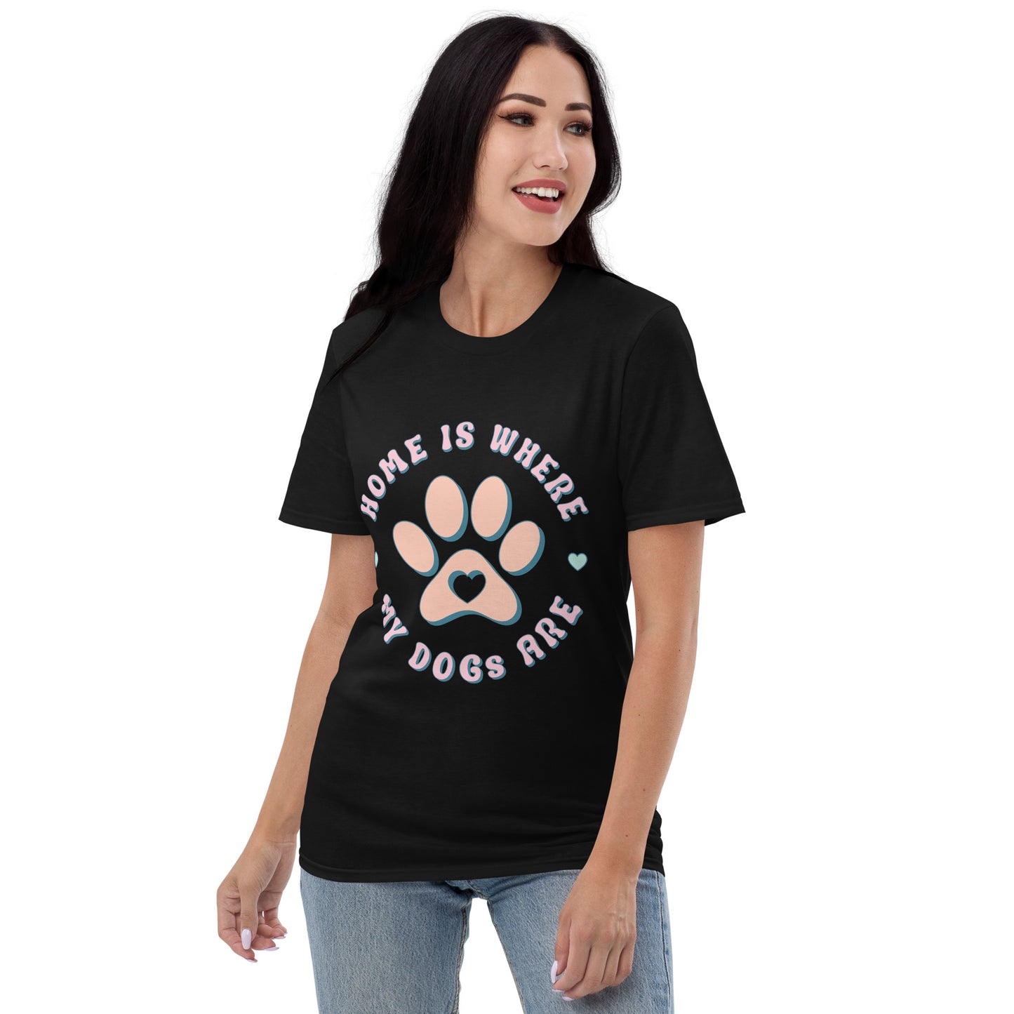 Home is where my dogs are Short-Sleeve T-Shirt