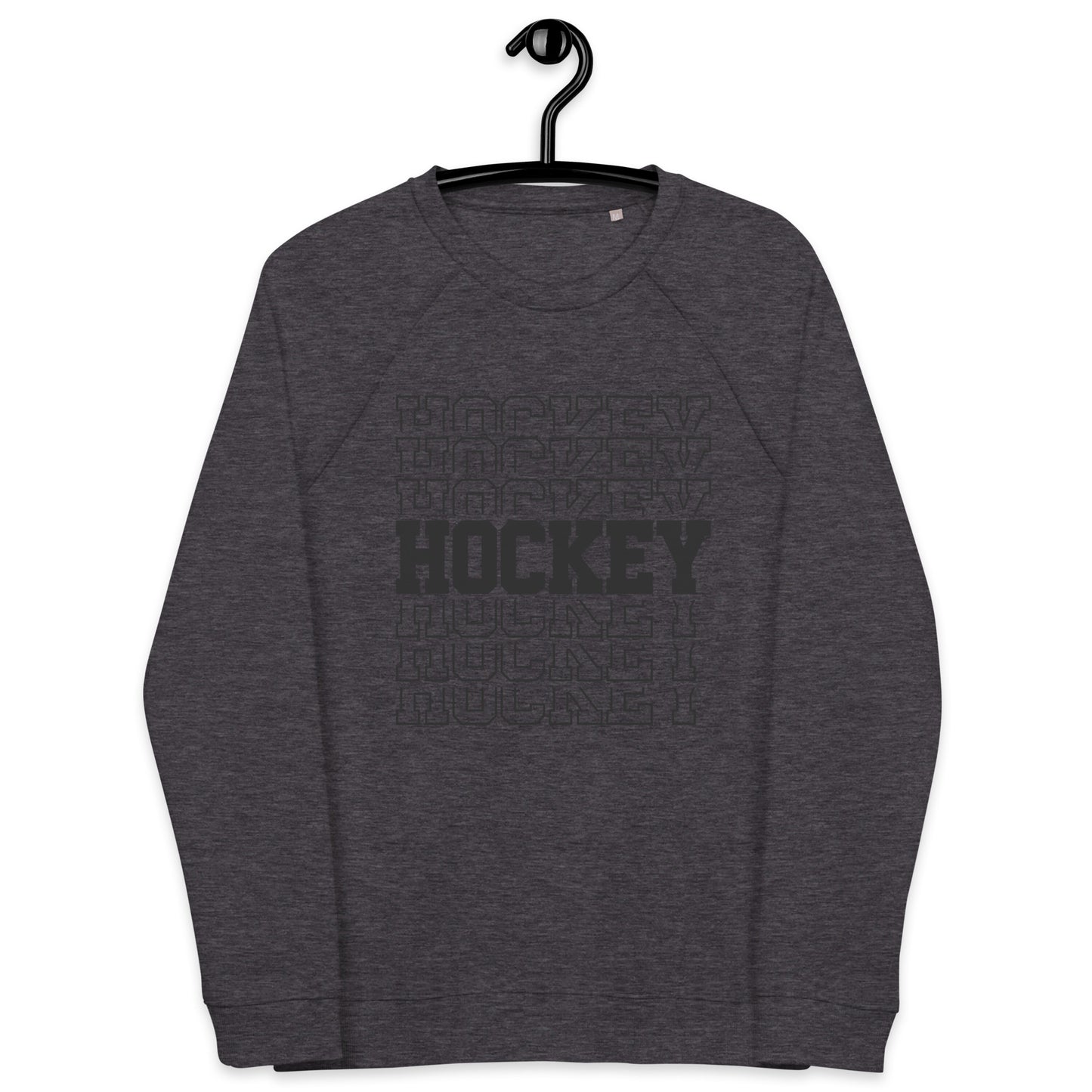 Hockey hockey hockey Unisex organic raglan sweatshirt