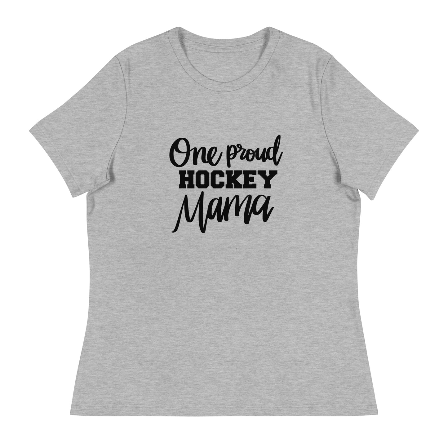 One proud hockey Mama Women's Relaxed T-Shirt