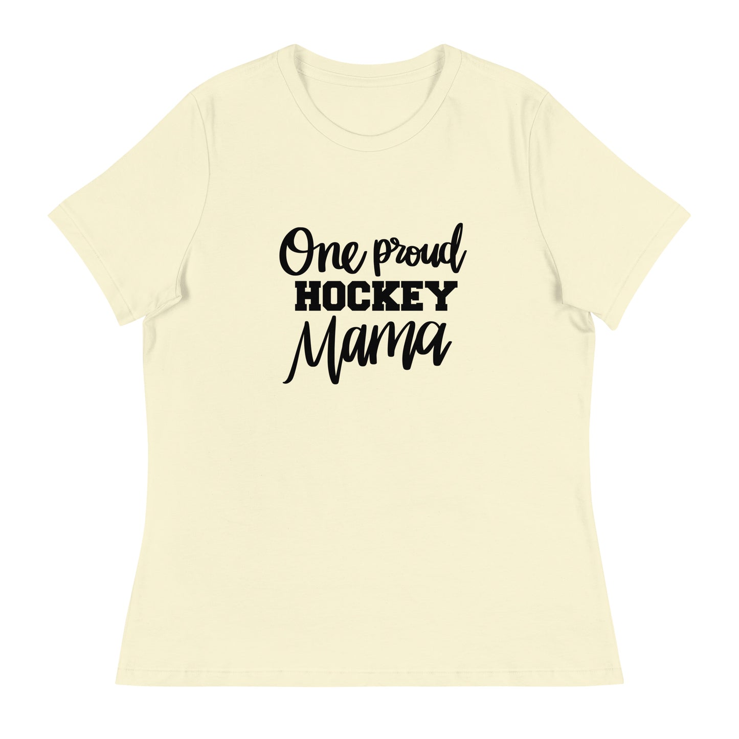 One proud hockey Mama Women's Relaxed T-Shirt