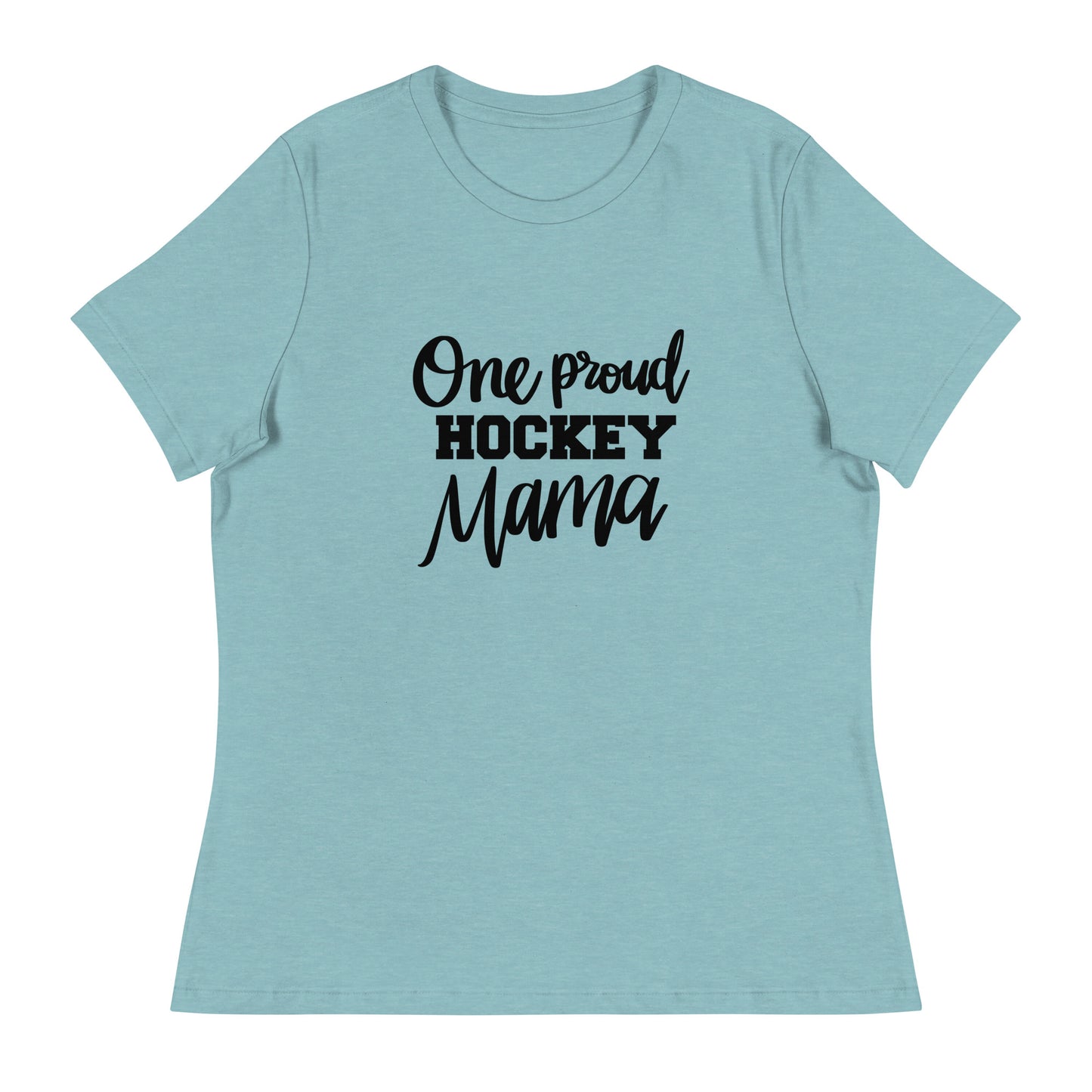 One proud hockey Mama Women's Relaxed T-Shirt