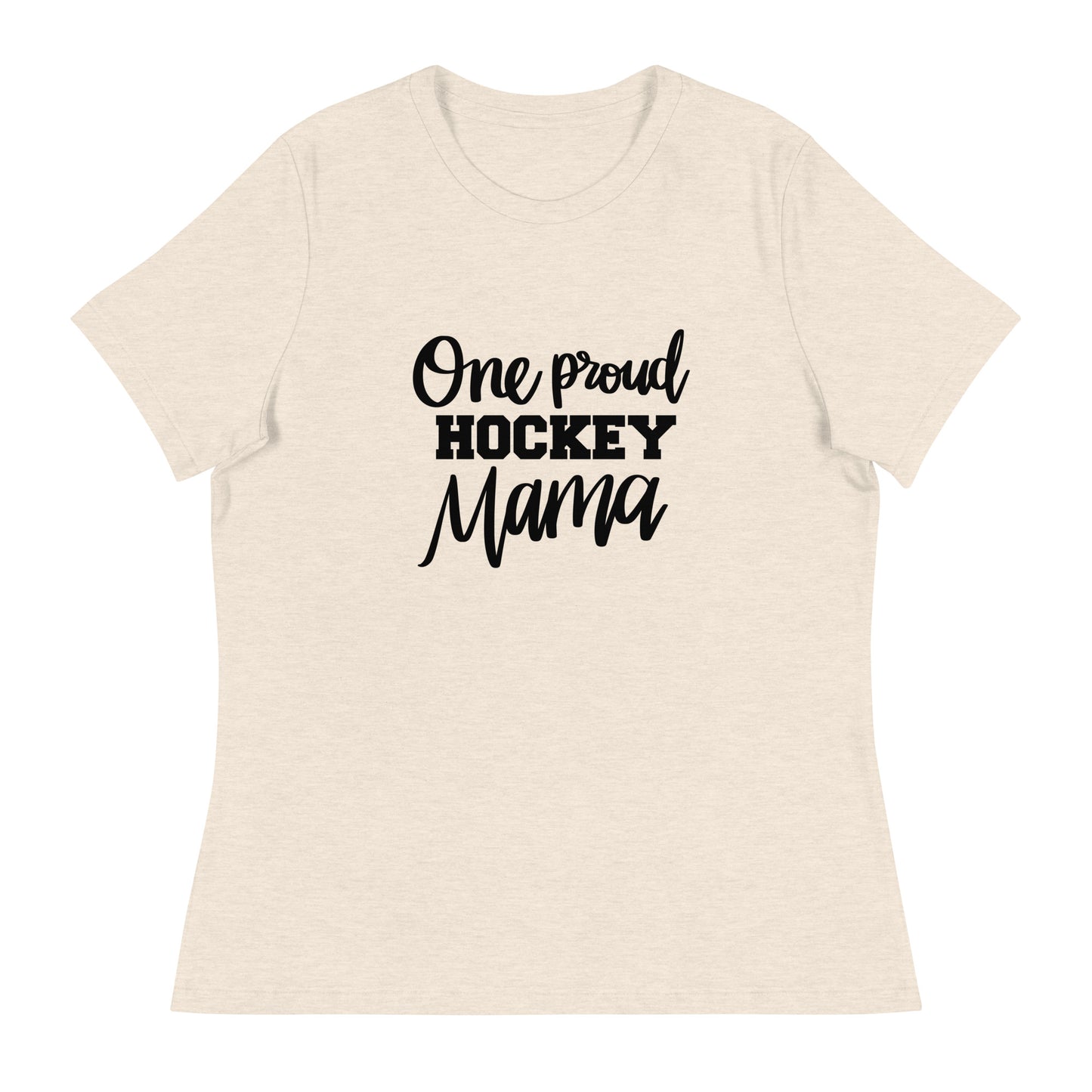 One proud hockey Mama Women's Relaxed T-Shirt