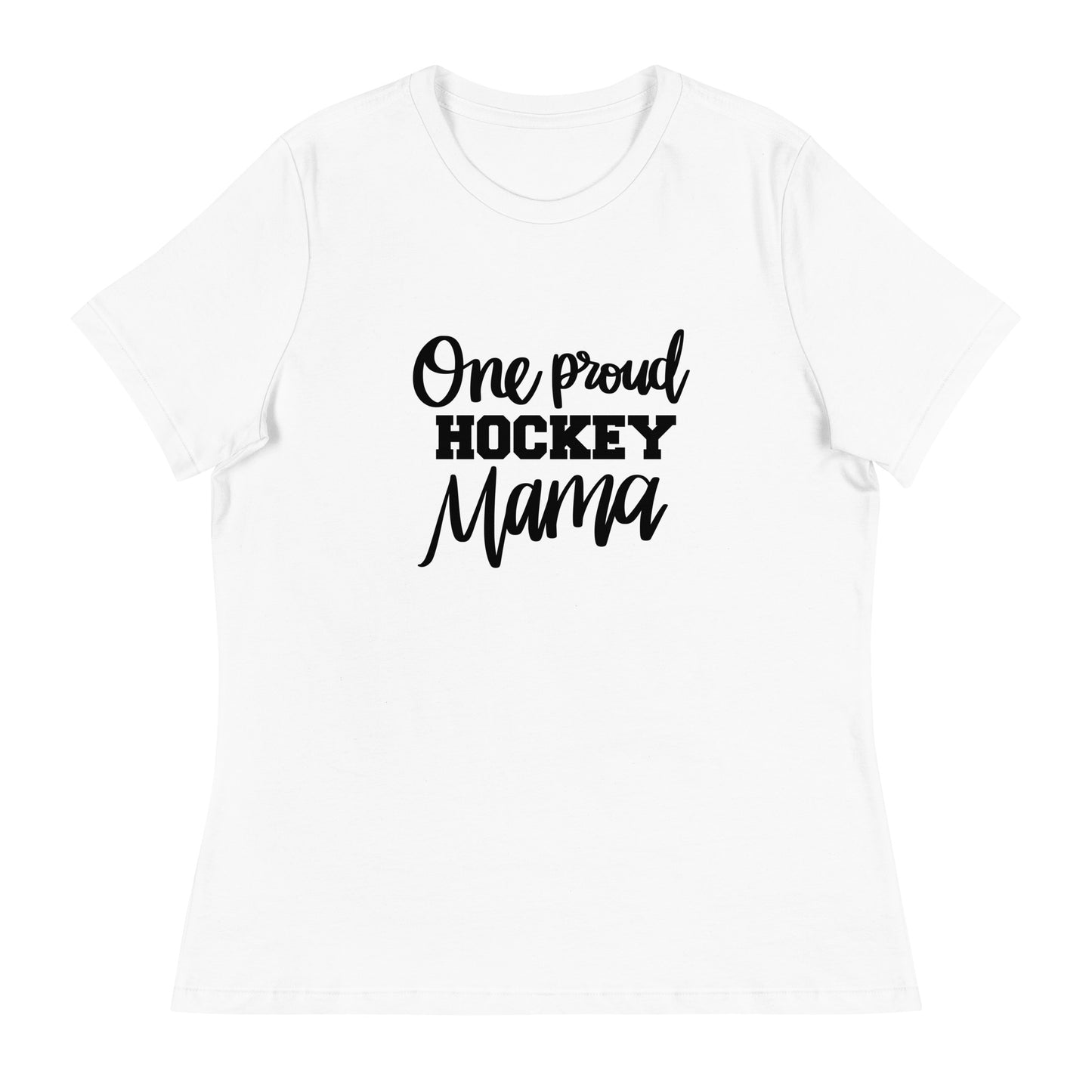 One proud hockey Mama Women's Relaxed T-Shirt