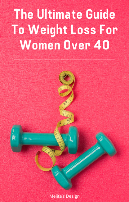The Ultimate Guide To Weight Loss For Women Over 40