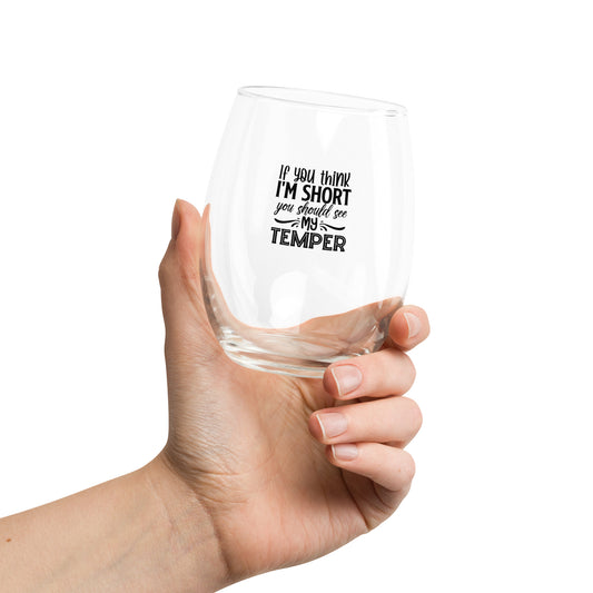 Short Temper Stemless wine glass