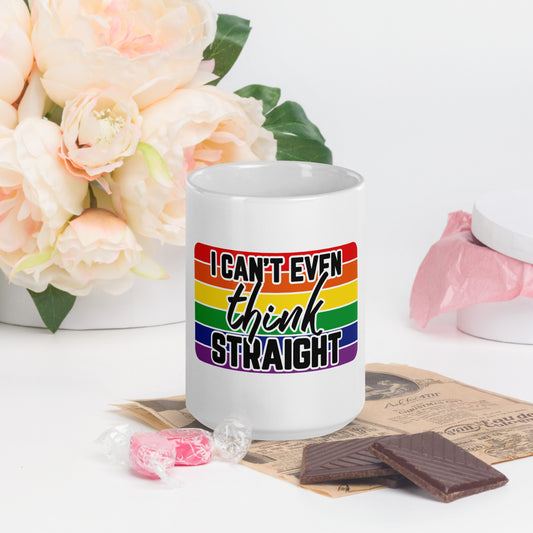 I can't even think straight White glossy mug