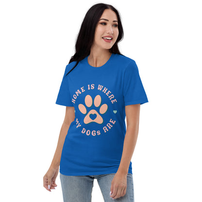 Home Is Where My Dogs Are Short-Sleeve T-Shirt