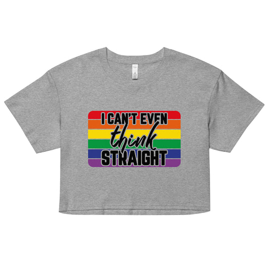 I can't even think straight Women’s crop top