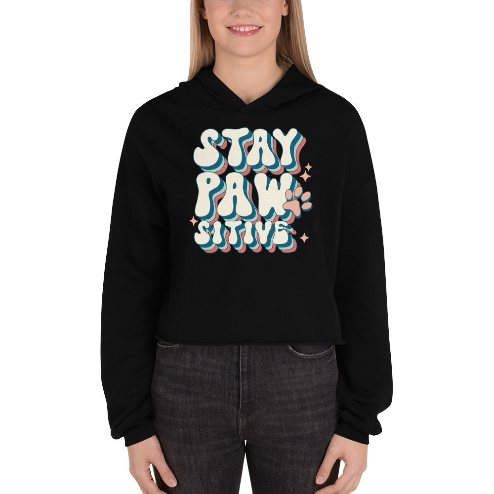 Stay pawsitive Crop Hoodie